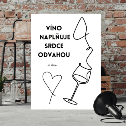 Víno naplňuje srdce odvahou